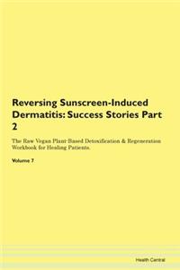 Reversing Sunscreen-Induced Dermatitis