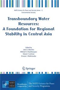 Transboundary Water Resources: A Foundation for Regional Stability in Central Asia