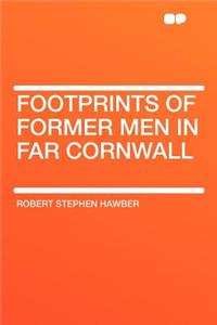 Footprints of Former Men in Far Cornwall