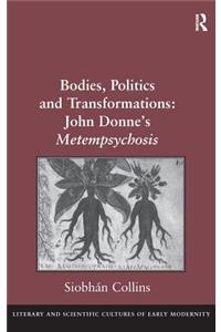 Bodies, Politics and Transformations: John Donne's Metempsychosis
