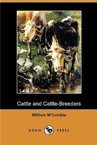 Cattle and Cattle-Breeders (Dodo Press)