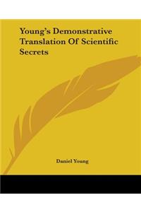 Young's Demonstrative Translation Of Scientific Secrets