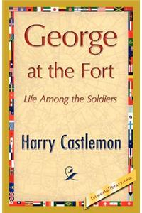 George at the Fort