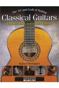 The Art and Craft of Making Classical Guitars