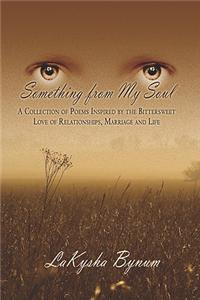 Something from My Soul