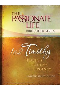 1 & 2 Timothy - Heaven's Truth and Urgency