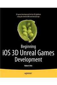 Beginning IOS 3D Unreal Games Development