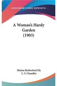 Woman's Hardy Garden (1903)