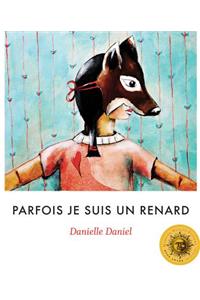 Parfois Je Suis Un Renard