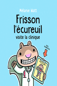 Frisson l'Écureuil Visite La Clinique