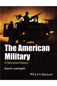 The American Military - A Narrative History