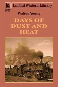 Days Of Dust And Heat