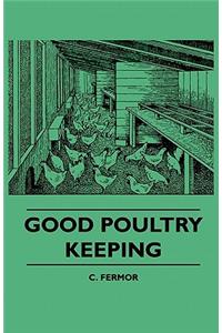 Good Poultry Keeping