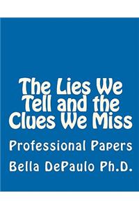 Lies We Tell and the Clues We Miss