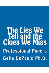 The Lies We Tell and the Clues We Miss