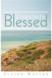 Singularly Blessed