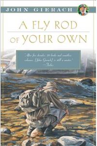 Fly Rod of Your Own