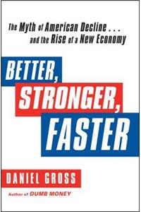 Better, Stronger, Faster