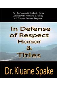 In Defense of Respect, Honor, & Titles