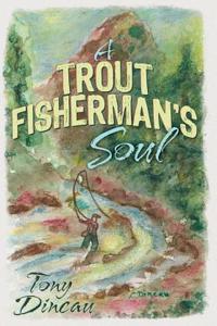 Trout Fisherman's Soul