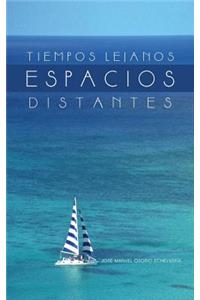 Tiempos Lejanos, Espacios Distantes