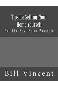 Tips For Selling Your Home Yourself