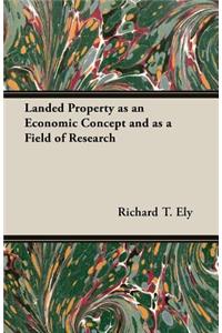 Landed Property as an Economic Concept and as a Field of Research