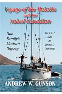 Voyage of the Maiatla with the Naked Canadian