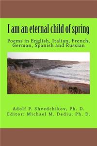 I am an eternal child of spring