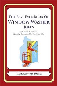 Best Ever Book of Window Washer Jokes
