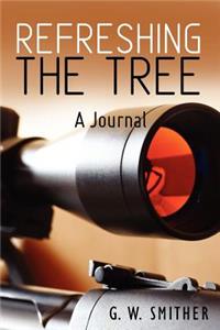 Refreshing the Tree: A Journal