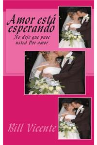 Amor esta' esperando