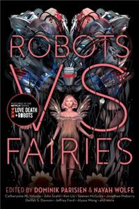 Robots vs. Fairies