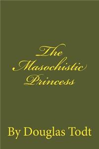 The Masochistic Princess