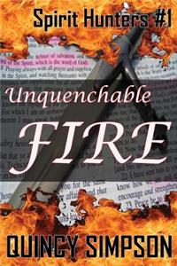 Unquenchable Fire