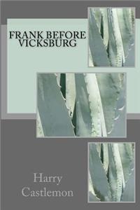 Frank Before Vicksburg