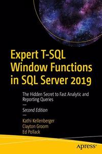 Expert T-Sql Window Functions In Sql Server 2019 The Hidden Secret To Fast Analytic And Reporting Queries