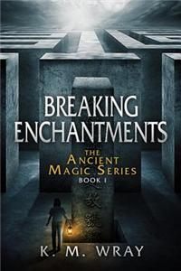 Breaking Enchantments