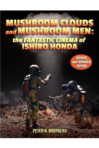 Mushroom Clouds and Mushroom Men