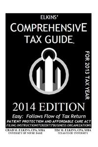 Elkins' Comprehensive Tax Guide - 2014 Edition