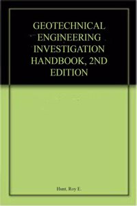 Geotechnical Engineering Investigation Handbook