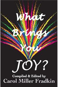 What Brings You JOY?