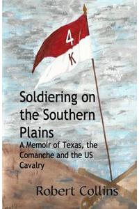 Soldiering on the Southern Plains
