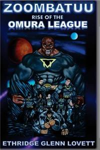 Zoombatuu-Rise of the Omura League