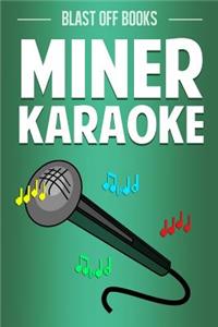 Miner Karaoke