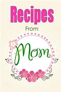 Recipes From Mom-Blank Recipe Book