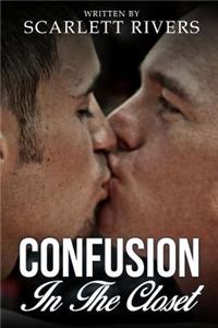 Confusion in the Closet: A Gay Romance Novel