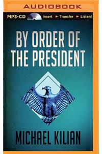 By Order of the President