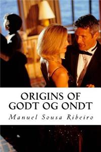 Origins of Godt og Ondt