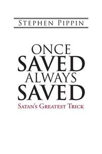 Once Saved, Always Saved